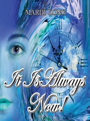 cover image of It Is Always Now!